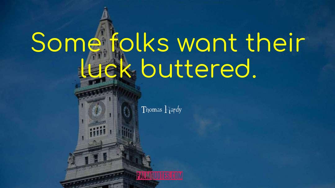 Buttered quotes by Thomas Hardy