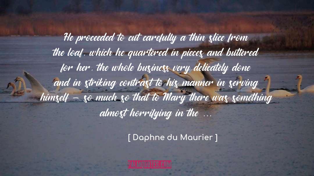 Buttered quotes by Daphne Du Maurier