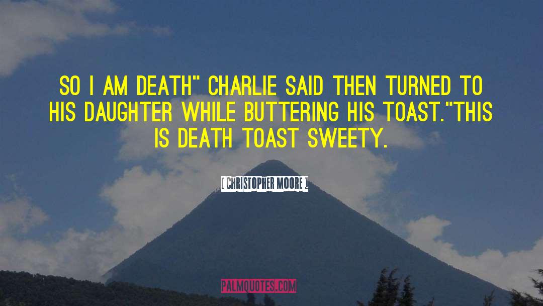 Buttered Toast quotes by Christopher Moore