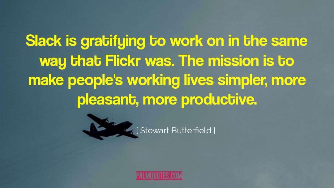 Butterfield 8 quotes by Stewart Butterfield