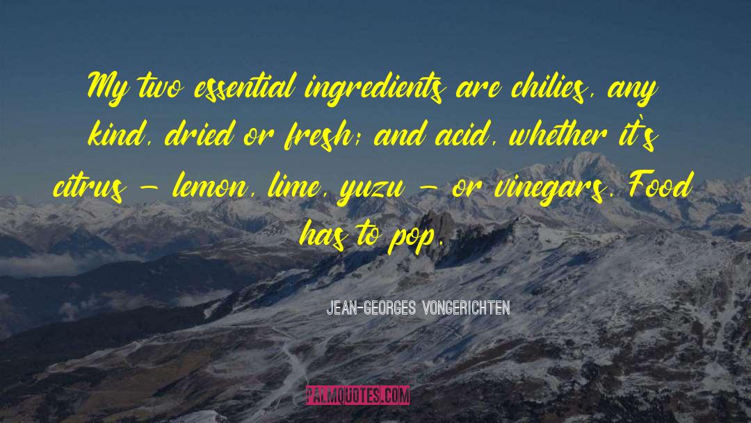 Butterfingers Ingredients quotes by Jean-Georges Vongerichten