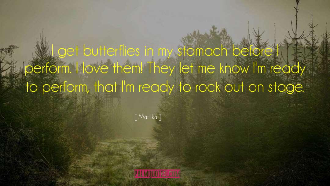 Butterflies In My Stomach quotes by Manika