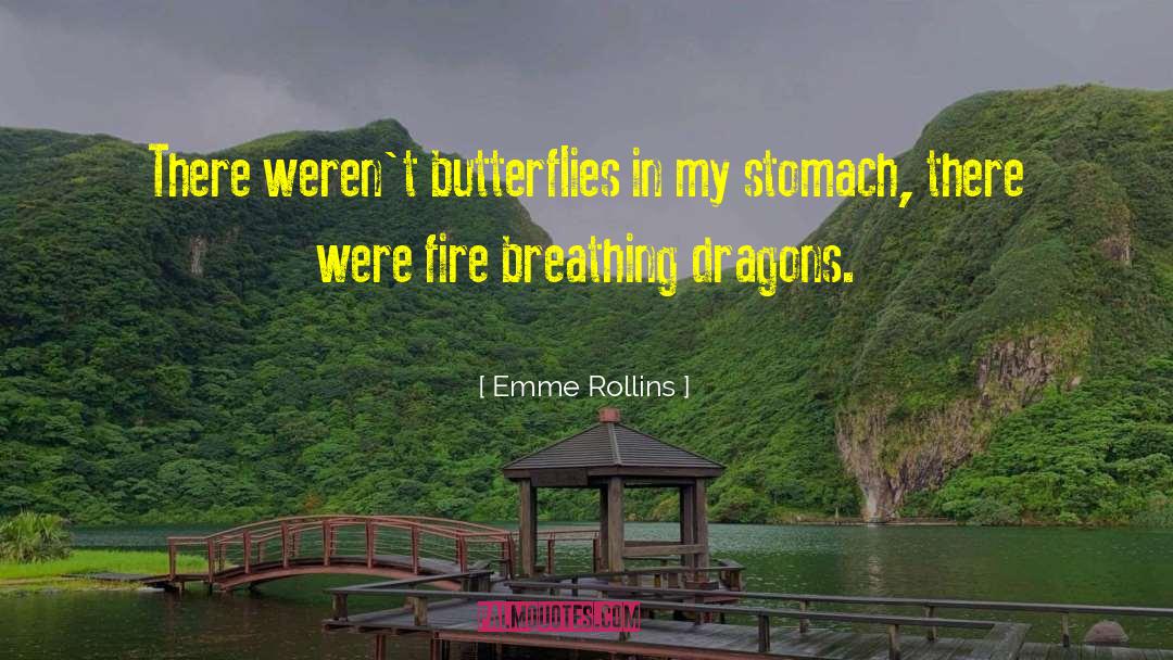 Butterflies In My Stomach quotes by Emme Rollins