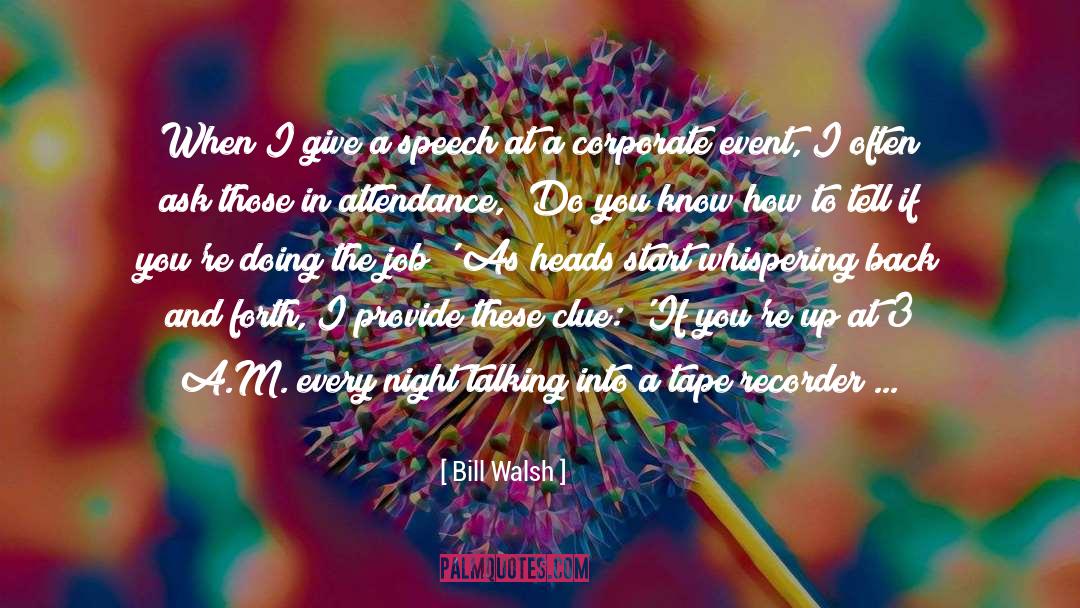 Butterflies In Your Stomach quotes by Bill Walsh