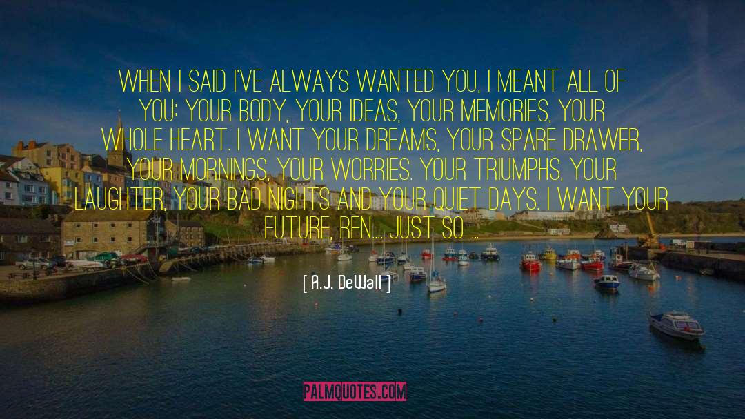 Butterflies Of Your Dreams quotes by A.J. DeWall