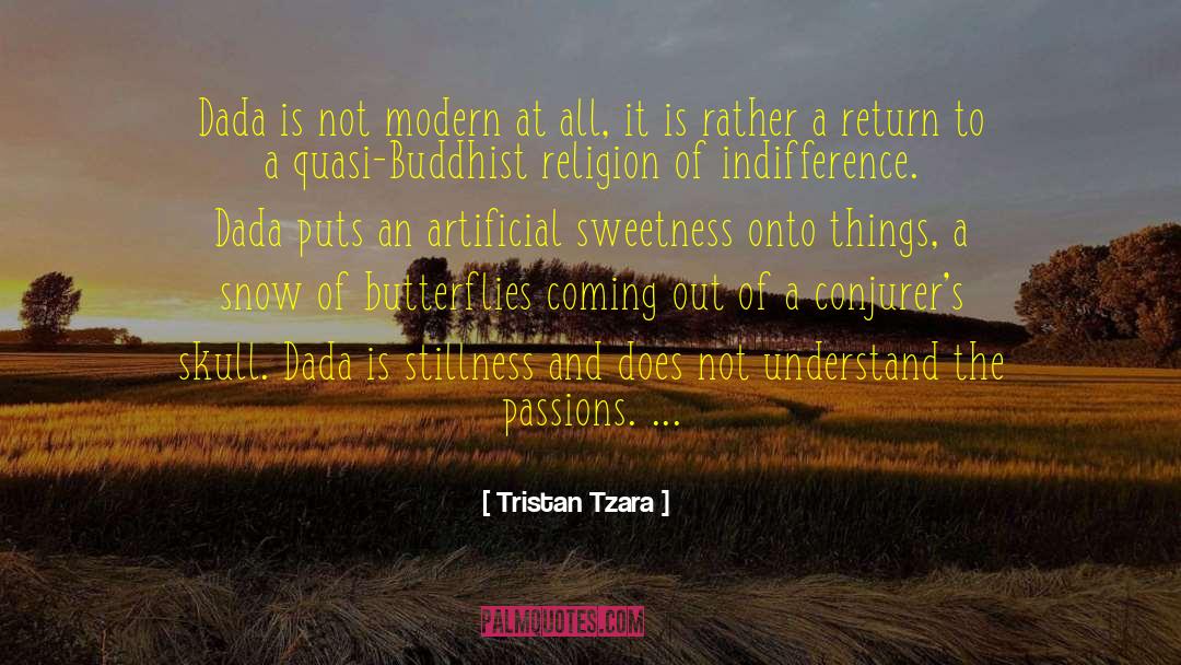 Butterflies quotes by Tristan Tzara