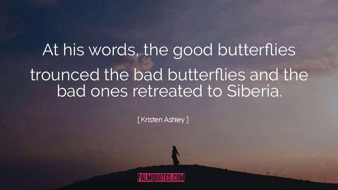 Butterflies quotes by Kristen Ashley