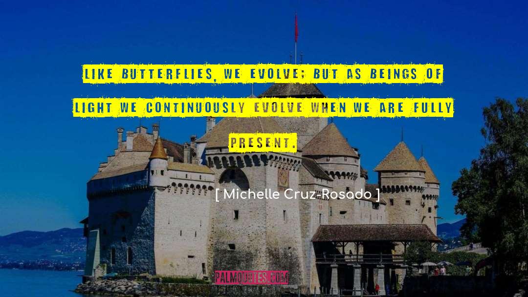 Butterflies quotes by Michelle Cruz-Rosado