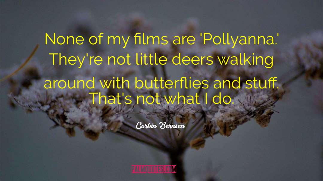 Butterflies quotes by Corbin Bernsen