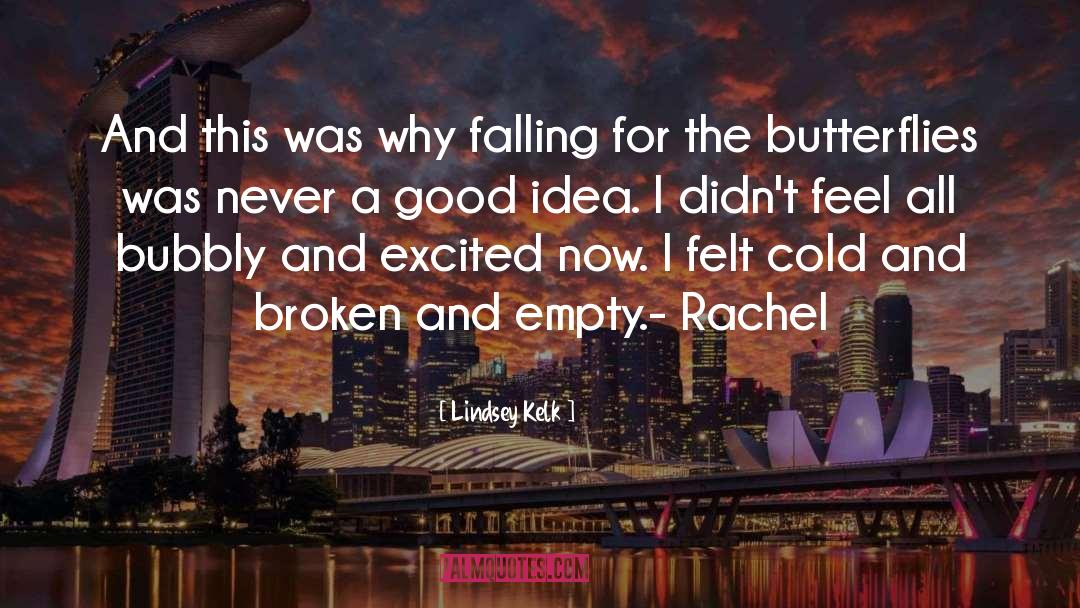 Butterflies quotes by Lindsey Kelk