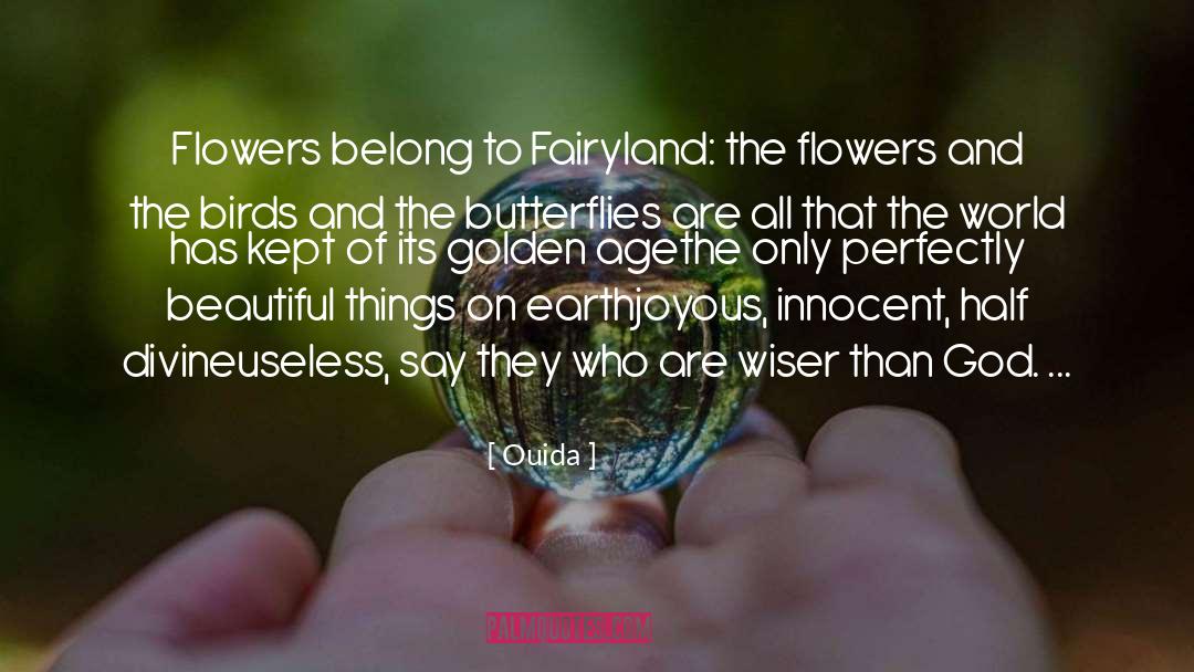 Butterflies quotes by Ouida