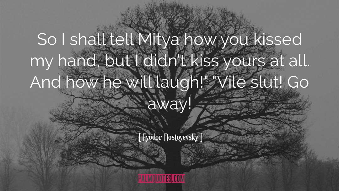 Butterfly Kiss quotes by Fyodor Dostoyevsky