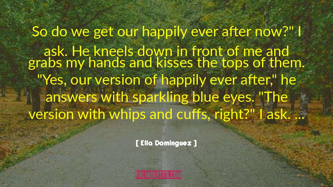 Butterfly Kisses quotes by Ella Dominguez