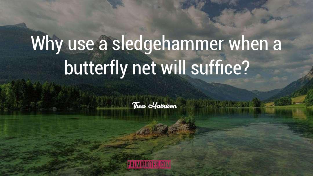 Butterfly quotes by Thea Harrison