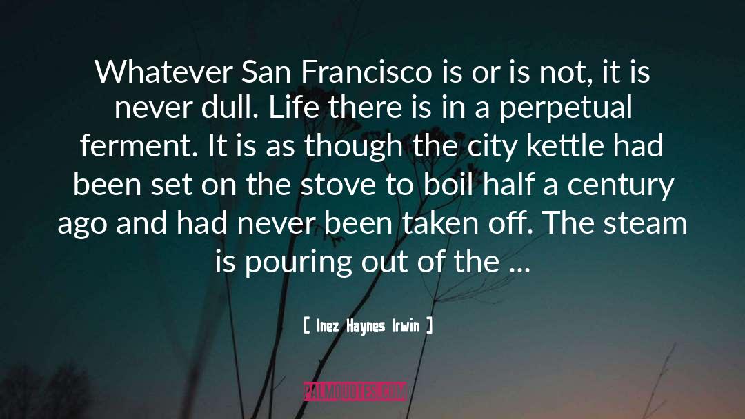 Butterfoss San Francisco quotes by Inez Haynes Irwin