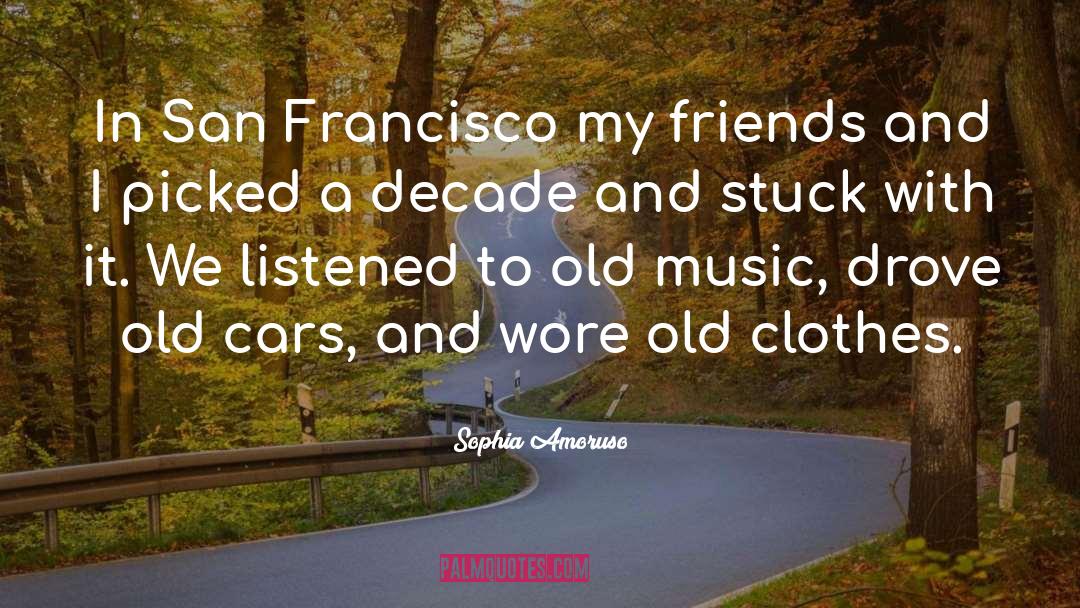 Butterfoss San Francisco quotes by Sophia Amoruso