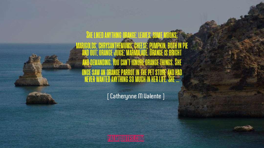 Butterscotch quotes by Catherynne M Valente