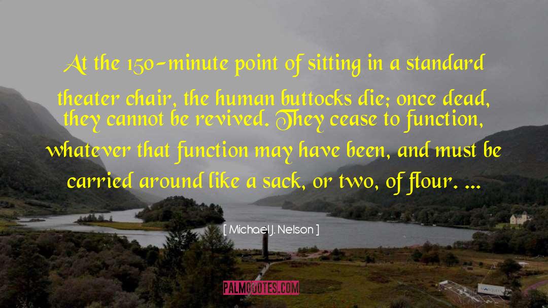 Buttocks quotes by Michael J. Nelson