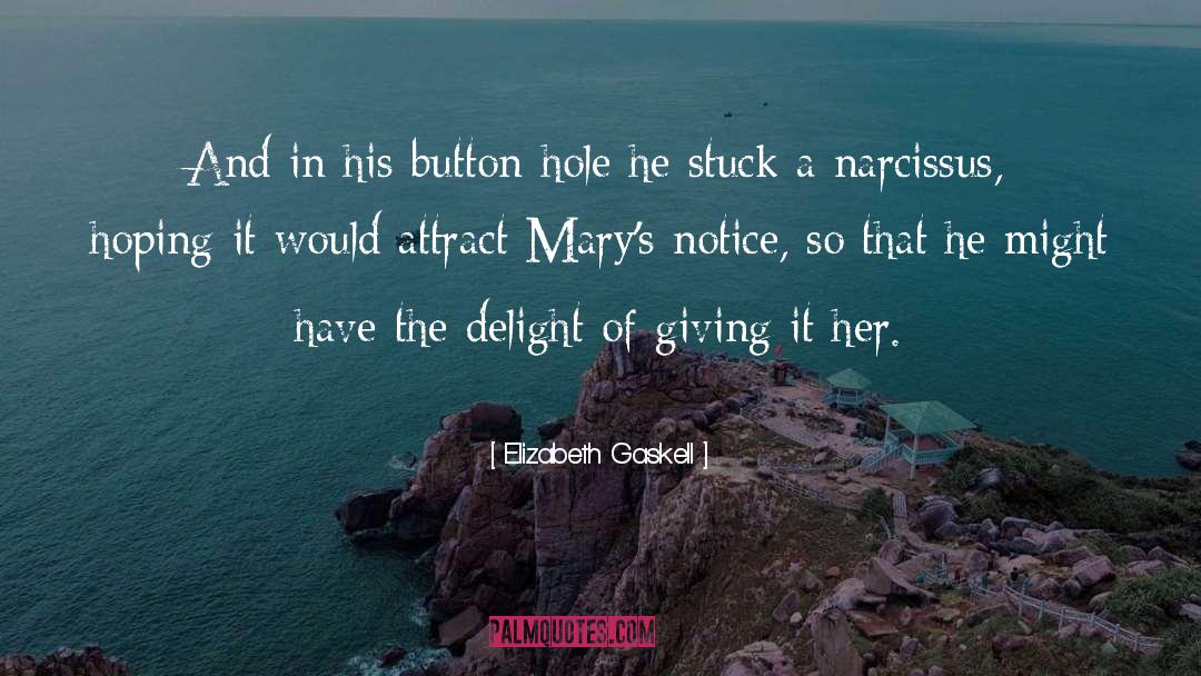 Button Hole quotes by Elizabeth Gaskell