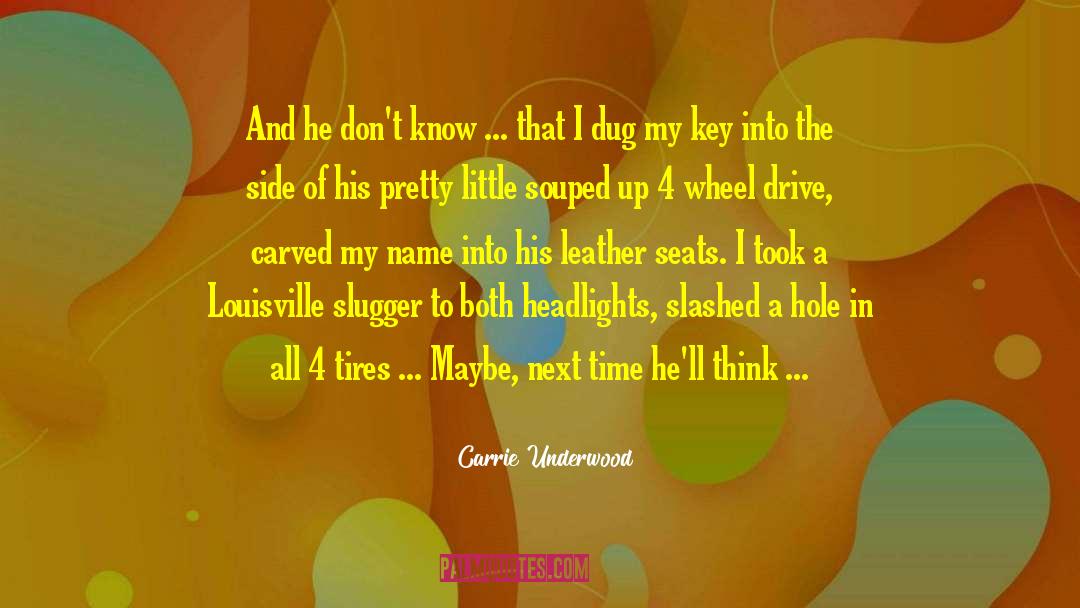 Button Holes quotes by Carrie Underwood