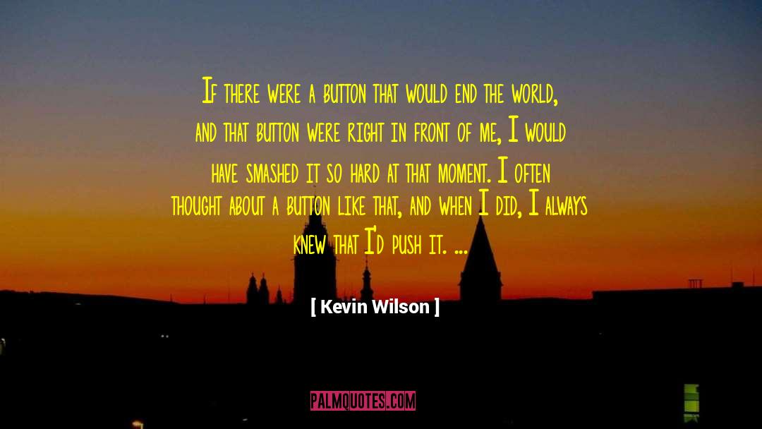 Button Holes quotes by Kevin Wilson