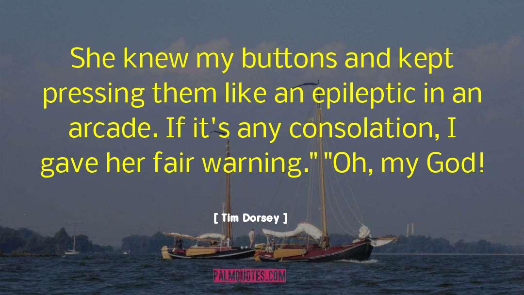 Buttons quotes by Tim Dorsey