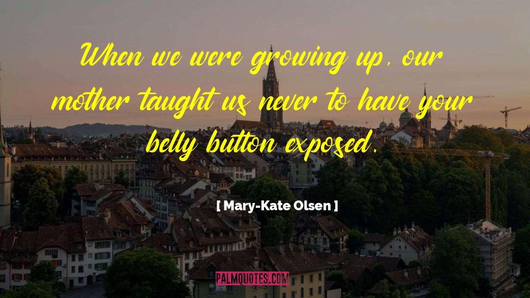 Buttons quotes by Mary-Kate Olsen