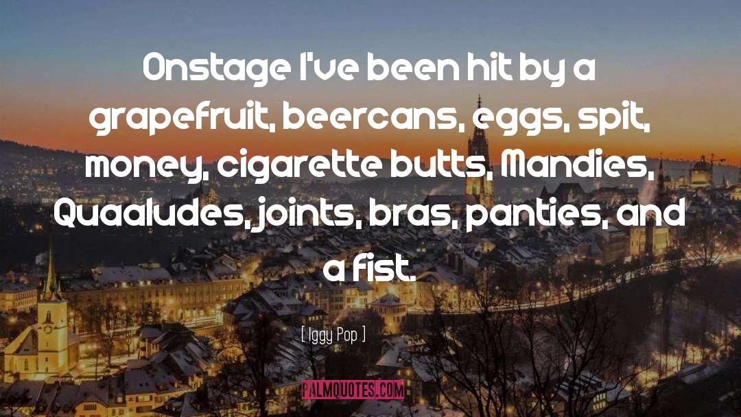 Butts quotes by Iggy Pop