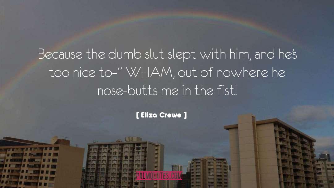 Butts quotes by Eliza Crewe