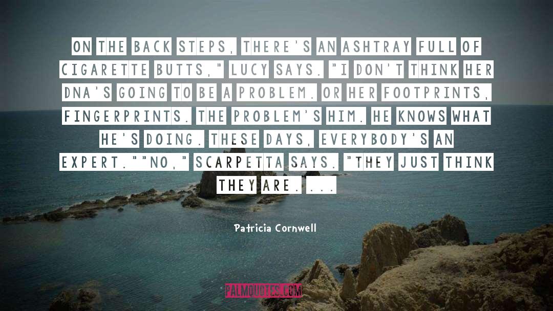 Butts quotes by Patricia Cornwell