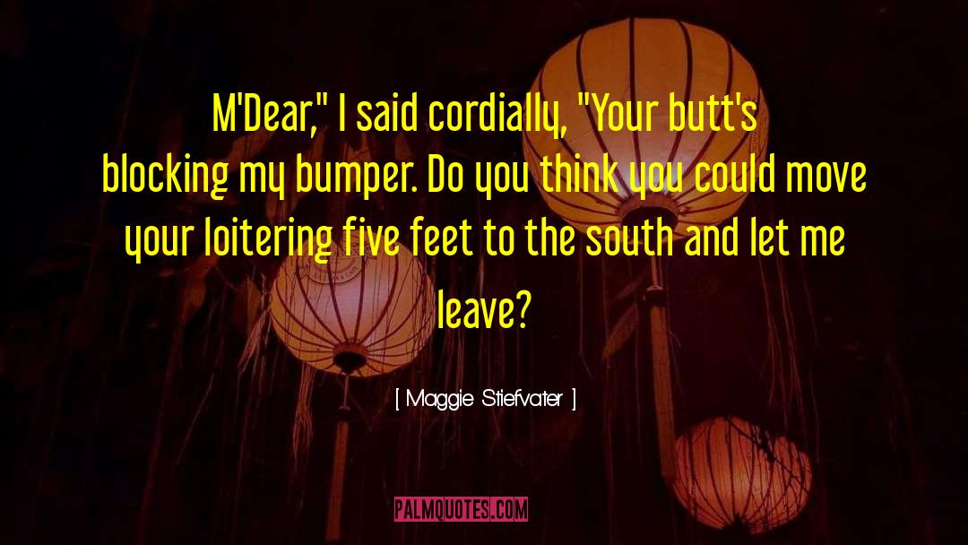 Butts quotes by Maggie Stiefvater
