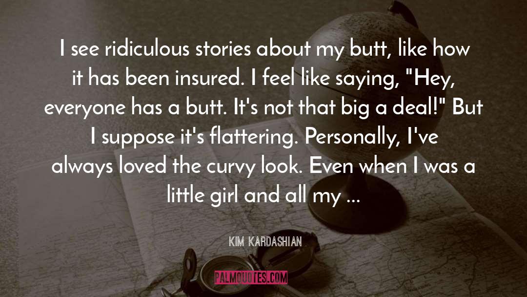 Butts quotes by Kim Kardashian