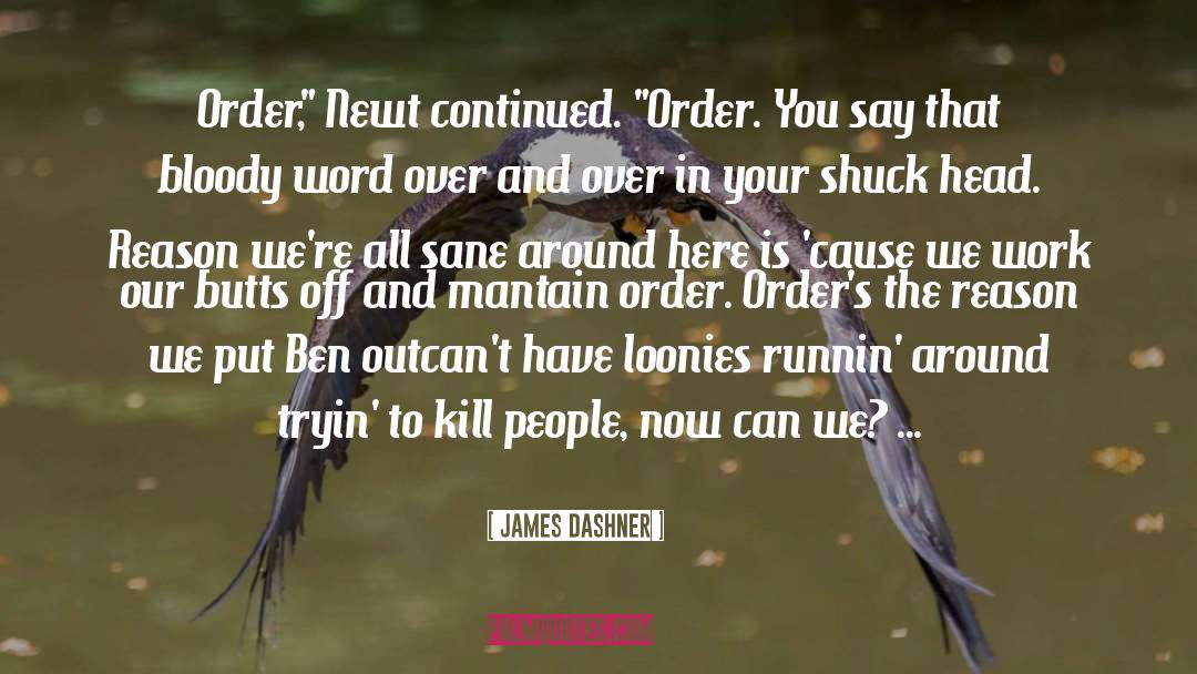 Butts quotes by James Dashner