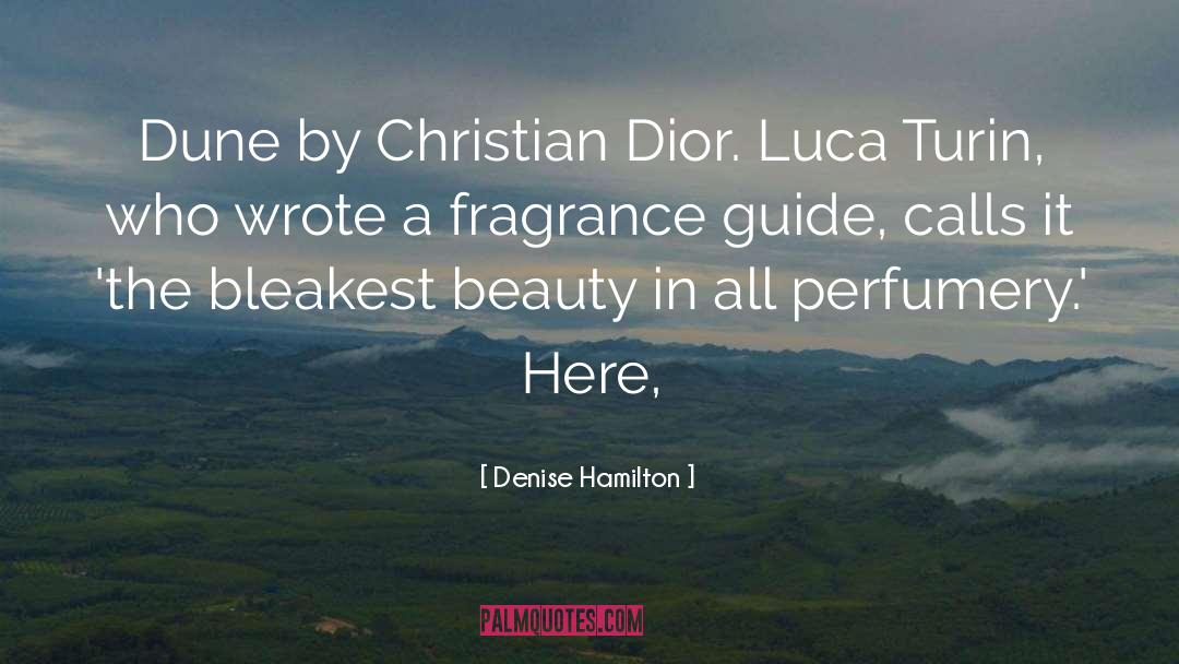 Buuren Perfumery quotes by Denise Hamilton