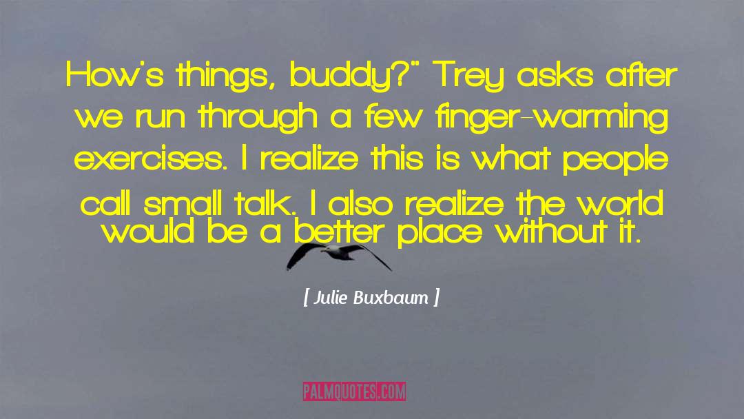 Buxbaum quotes by Julie Buxbaum