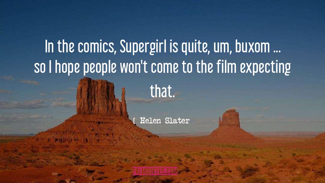 Buxom quotes by Helen Slater