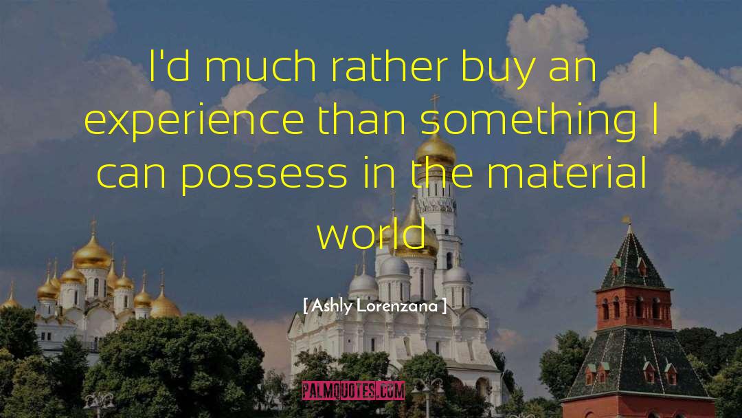 Buy Experiences quotes by Ashly Lorenzana