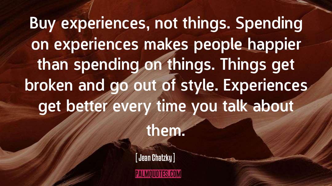 Buy Experiences quotes by Jean Chatzky