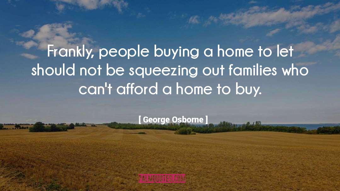 Buy Home quotes by George Osborne