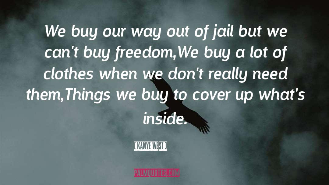 Buy In quotes by Kanye West