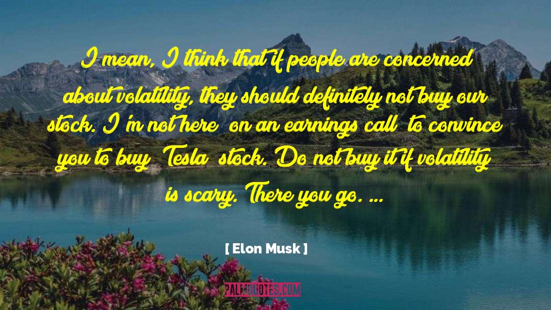 Buy It quotes by Elon Musk