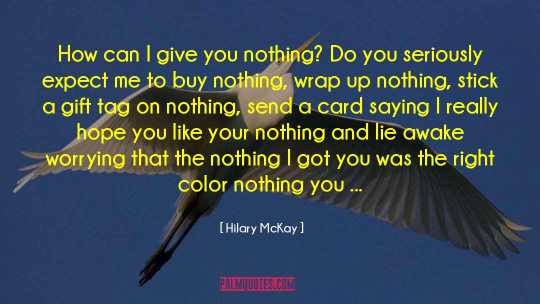 Buy Nothing Project quotes by Hilary McKay