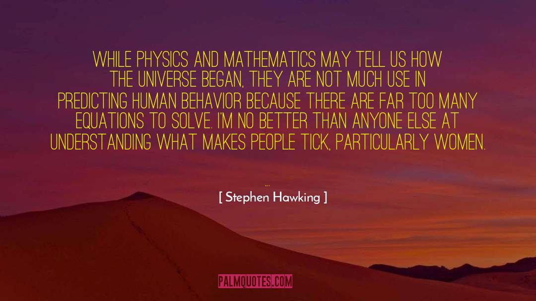 Buyer Behavior quotes by Stephen Hawking