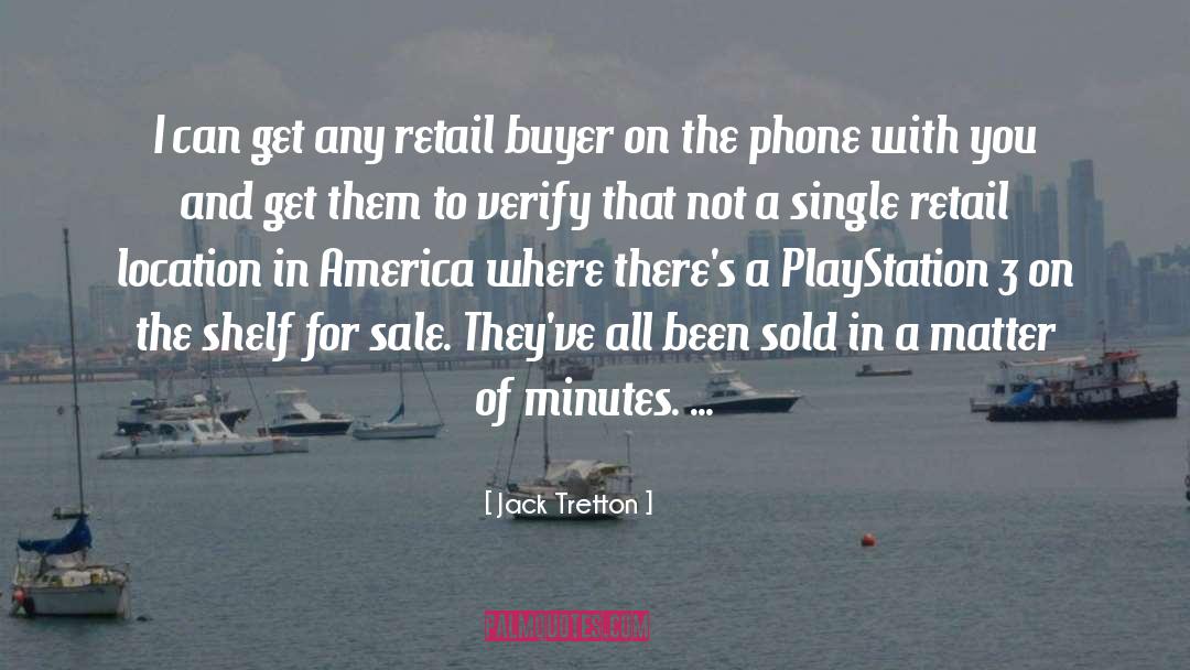 Buyer quotes by Jack Tretton