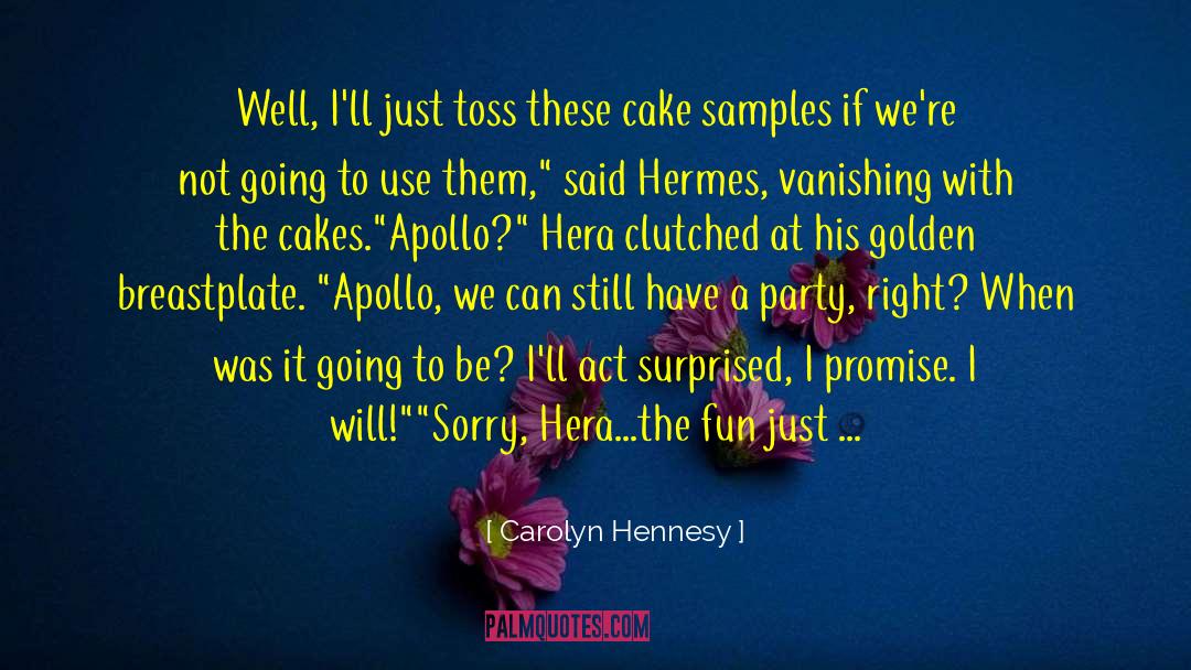 Buying A Cake quotes by Carolyn Hennesy