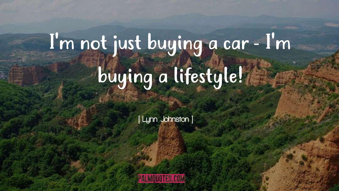 Buying A Car quotes by Lynn Johnston