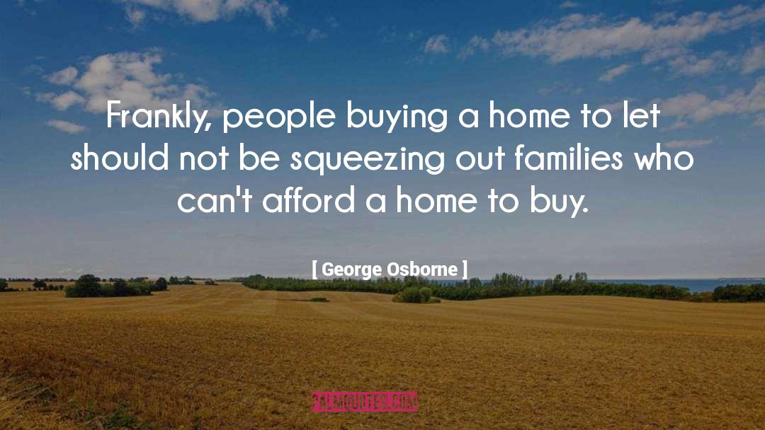 Buying A Home quotes by George Osborne