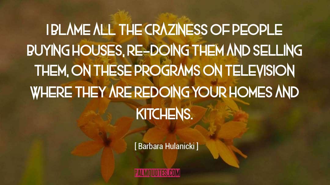 Buying A House quotes by Barbara Hulanicki