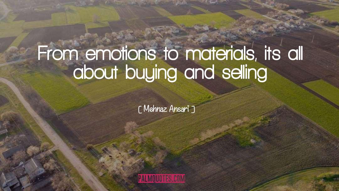 Buying And Selling quotes by Mehnaz Ansari