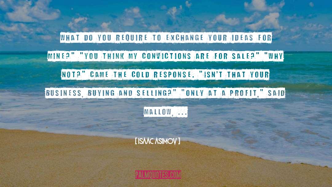 Buying And Selling quotes by Isaac Asimov